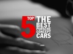 Porsche Top 5 – The best Porsche concept cars.